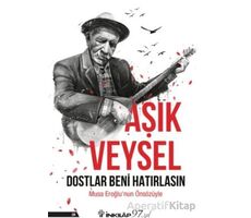 Dostlar Beni Hatırlasın - Aşık Veysel - İnkılap Kitabevi