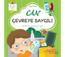 Can Çevreye Saygılı - Hayat Dersleri Dizisi - Chiara Brizzolara - Yumurcak Yayınları