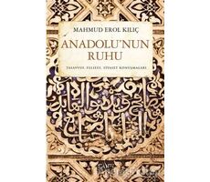 Anadolu’nun Ruhu - Mahmud Erol Kılıç - Sufi Kitap