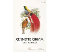 Cennette Gibiyim - Sibel K. Türker - İthaki Yayınları