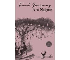 Ara Nağme - Fuat Sevimay - İthaki Yayınları