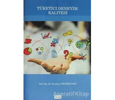 Tüketici Deneyim Kalitesi - Ferahnur Özgören Şen - Beta Yayınevi