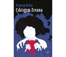 Çıktığım Zıvana - Zeynep Delav - Everest Yayınları