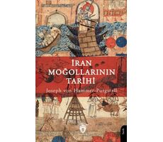 İran Moğollarının Tarihi - Joseph von Hammer-Purgstall - Dorlion Yayınları