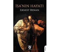 İsa’nın Hayatı - Ernest Renan - Dorlion Yayınları