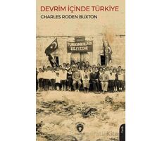 Devrim İçinde Türkiye - Charles Roden Buxton - Dorlion Yayınları