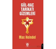 Gül - Haç Tarikatı Gizemleri - Max Heindel - Dorlion Yayınları