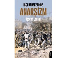 İşçi Hareketinde Anarşizm - Joseph Loopuit - Dorlion Yayınları