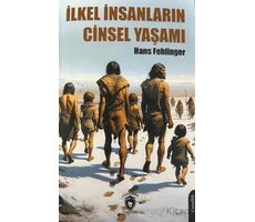 İlkel İnsanların Cinsel Yaşamı - Hans Fehlinger - Dorlion Yayınları