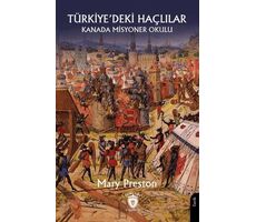 Kanada Misyoner Okulu Türkiye’deki Haçlılar - Mary Preston - Dorlion Yayınları