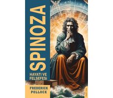 Spinoza Hayatı ve Felsefesi - Frederick Pollock - Dorlion Yayınları