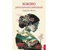 Kokoro - Lafcadio Hearn - Dorlion Yayınları