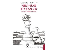 Her İnsan Bir Kraldır - Orison Sweet Marden - Dorlion Yayınları