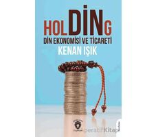 Holding Din Ekonomisi ve Ticareti - Kenan Işık - Dorlion Yayınları