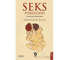 Seks Psikolojisi (Cinsellik Psikolojisi) Cilt I - Havelock Ellis - Dorlion Yayınları