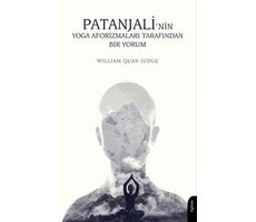 Patanjali’nin Yoga Aforizmaları Tarafından Bir Yorum - William Quan Judge - Dorlion Yayınları