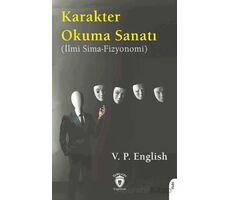 Karakter Okuma Sanatı (İlmi Sima-Fizyonomi) - V. P. English - Dorlion Yayınları