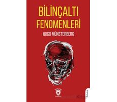 Bilinçaltı Fenomenleri - Hugo Münsterberg - Dorlion Yayınları