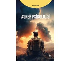 Asker Psikolojisi - Yener Özen - Akademisyen Kitabevi