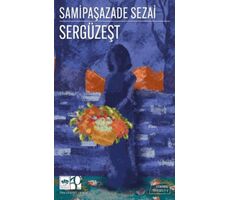 Sergüzeşt (Günümüz Türkçesiyle) - Sâmipaşazâde Sezâi - Ötüken Neşriyat