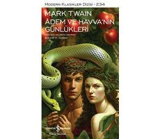 Adem ve Havva’nın Günlükleri - Mark Twain - İş Bankası Kültür Yayınları