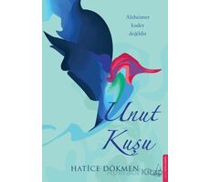 Unut Kuşu - Hatice Dökmen - Destek Yayınları