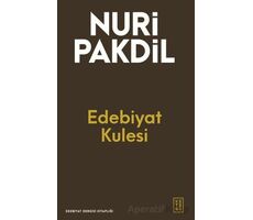 Edebiyat Kulesi - Nuri Pakdil - Ketebe Yayınları