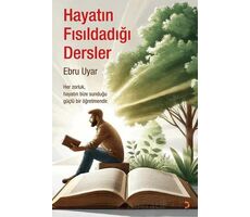 Hayatın Fısıldadığı Dersler - Ebru Uyar - Cinius Yayınları