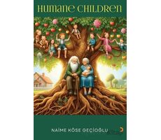 Humane Children - Naime Köse Geçioğlu - Cinius Yayınları