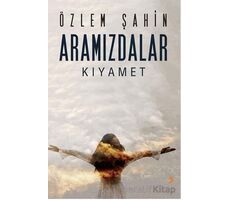 Aramızdalar - Kıyamet - Özlem Şahin - Cinius Yayınları