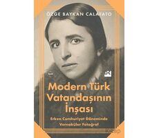 Modern Türk Vatandaşının İnşası - Özge Baykan Calafato - Doğan Kitap