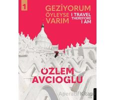 Geziyorum Öyleyse Varım - Özlem Avcıoğlu - Destek Yayınları