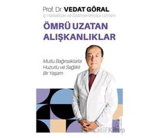 Ömrü Uzatan Alışkanlıklar - Vedat Göral - Destek Yayınları