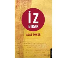 İz Bırak - Alaz Toker - Destek Yayınları