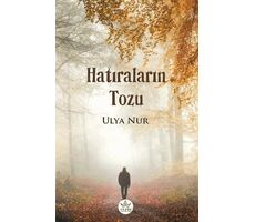 Hatıraların Tozu - Ulya Nur - Elpis Yayınları