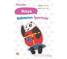 Panda Maya Babasının İşyerinde - Kolektif - 0-6 Yaş Yayınları