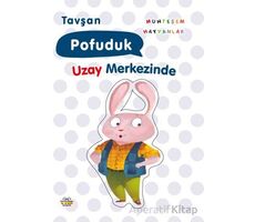 Tavşan Pofuduk Uzay Merkezinde - Kolektif - 0-6 Yaş Yayınları