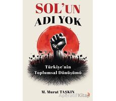 Sol’un Adı Yok - M. Murat Taşkın - Cinius Yayınları