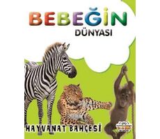 Bebeğin Dünyası Hayvanat Bahçesi - Kollektif - 0-6 Yaş Yayınları