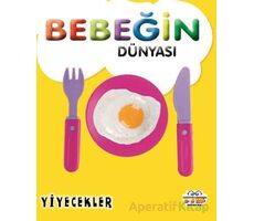 Bebeğin Dünyası Yiyecekler - Taha Toptaş - 0-6 Yaş Yayınları