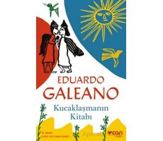 Kucaklaşmanın Kitabı - Eduardo Galeano - Can Yayınları