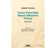 Yunus Emre’den Nazım Hikmet’e Türkçe Makaleler - Semih Tezcan - Yapı Kredi Yayınları