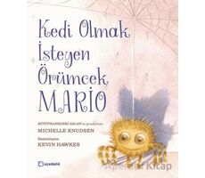 Kedi Olmak İsteyen Örümcek Mario - Michelle Knudsen - Uçanbalık Yayıncılık