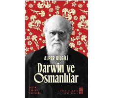 Darwin ve Osmanlılar - Alper Bilgili - Timaş Yayınları