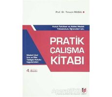 Pratik Çalışma Kitabı - Timuçin Muşul - Adalet Yayınevi