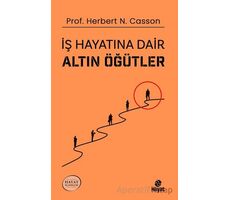 İş Hayatına Dair Altın Öğütler - Herbert N. Casson - Hayat Yayınları