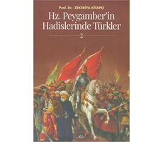 Hz. Peygamberin Hadislerinde Tu¨rkler 2 - Zekeriya Kitapçı - Alya Yayınları