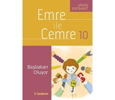 Emre ile Cemre 10 - Başbakan Oluyor - Miyase Sertbarut - Tudem Yayınları