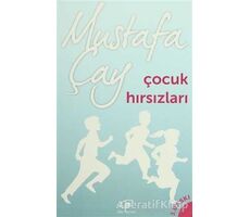 Çocuk Hırsızları - Mustafa Çay - Çay Yayınları