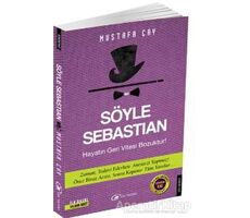 Söyle Sebastian - Mustafa Çay - Çay Yayınları